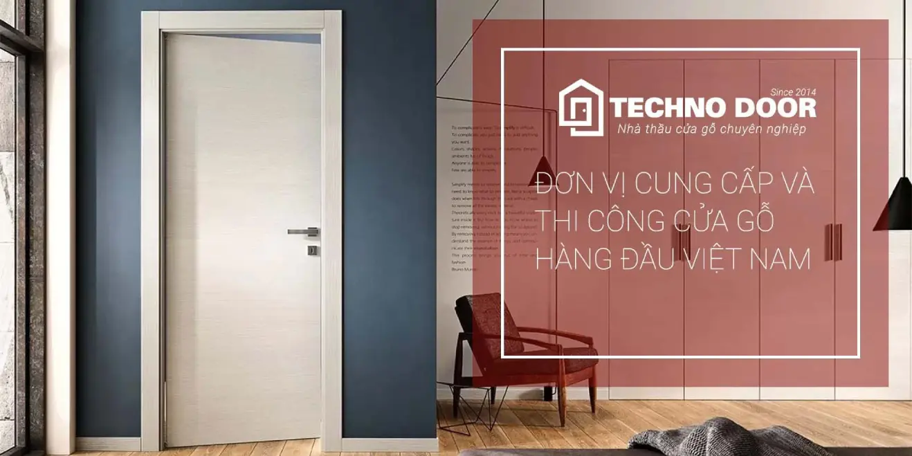 Technodoor – Đơn vị cung cấp và thi công cửa gỗ hàng đầu Việt Nam với hơn 10 năm tuổi đời.